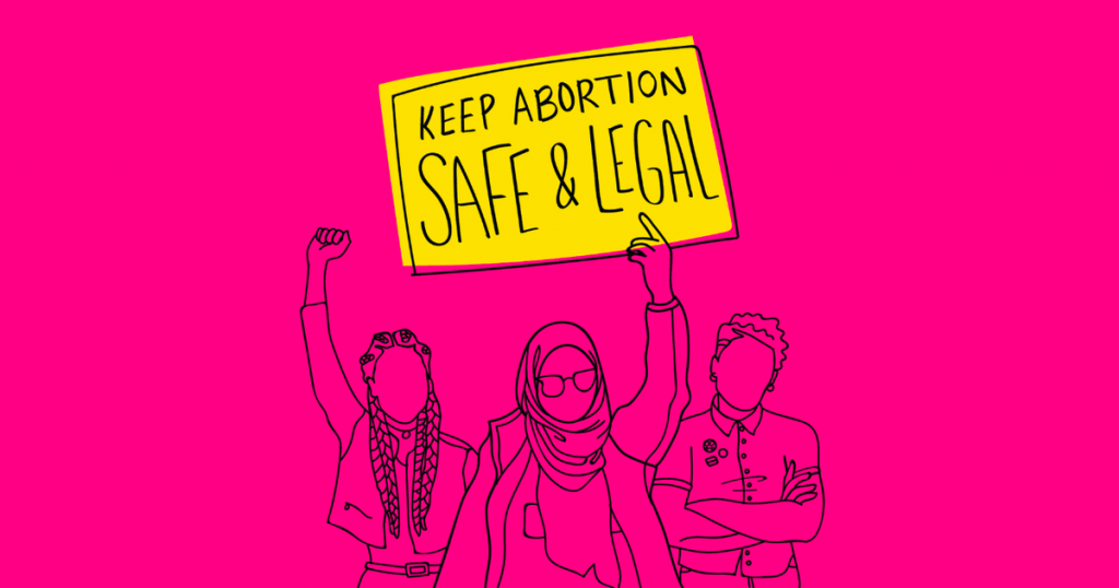 Keep Abortion Safe And Legal.