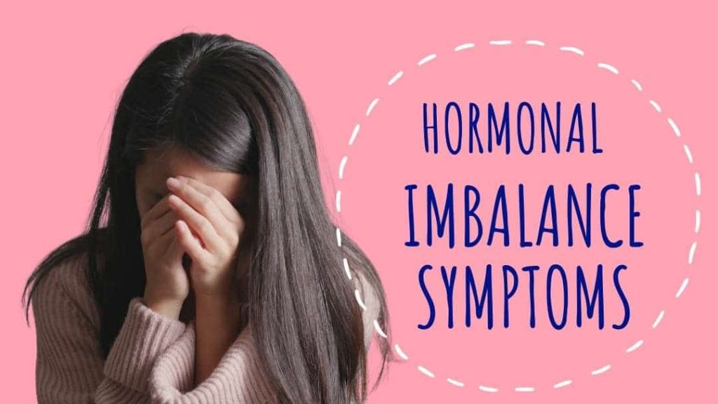 What Are The Signs Of Hormonal Imbalance In Women?